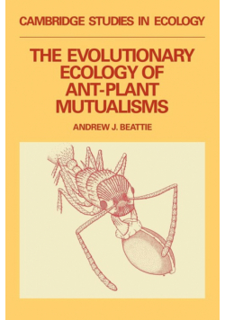 The Evolutionary Ecology of Ant Plant Mutualisms