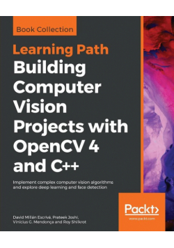 Building Computer Vision Projects with OpenCV 4 and C++