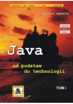 Java od podstaw do technologii Tom I
