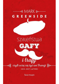 Szaleństwa, gafy i trafy