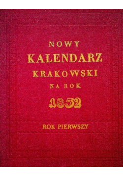Nowy Kalendarz Krakowski Na Rok 1832 Reprint