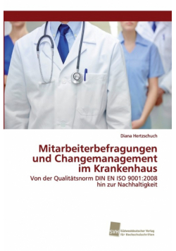 Mitarbeiterbefragungen und Changemanagement im Krankenhaus