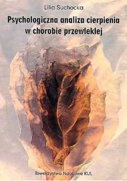 Psychologiczna analiza cierpienia w chorobie przewlekłej