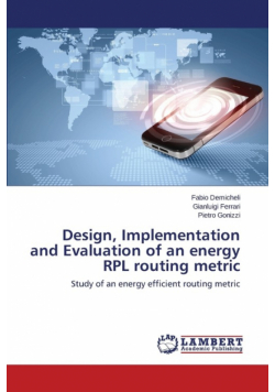 Design, Implementation and Evaluation of an Energy Rpl Routing Metric
