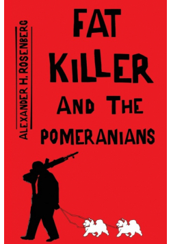 Fat Killer and The Pomeranians