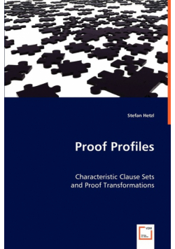 Proof Profiles - Characteristic Clause Sets and Proof Transformations