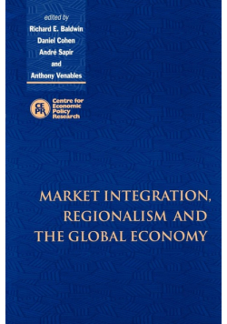 Market Integration, Regionalism and the Global Economy