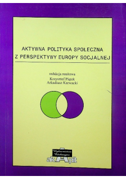Aktywna polityka społeczna z perspektywy Europy socjalnej