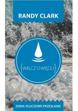 Kluczowe przesłanie. Walcz o więcej