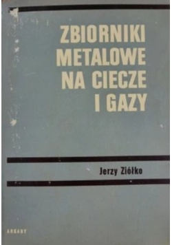 Zbiorniki metalowe na ciecze i gazy