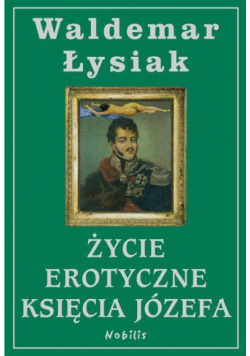 Życie erotyczne Księcia Józefa