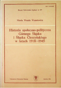 Historia społeczno - polityczna Górnego Śląska i Śląska Cieszyńskiego w latach 1918 - 1945