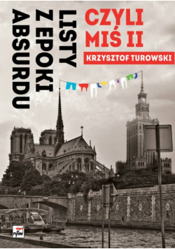 Listy z epoki absurdu czyli Miś II