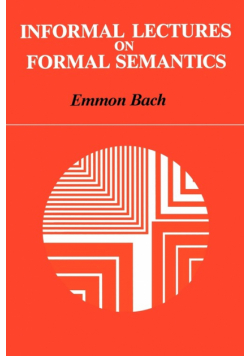 Informal Lectures on Formal Semantics