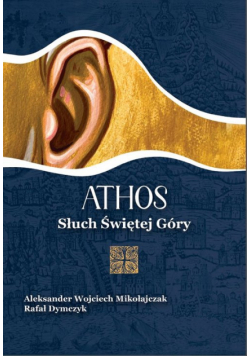 Athos. Słuch Świętej Góry