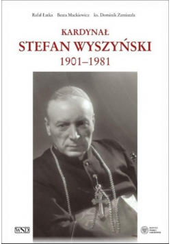 Kardynał Stefan Wyszyński 1901 1981