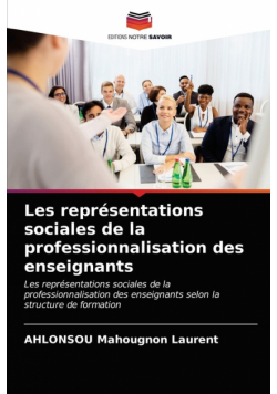 Les représentations sociales de la professionnalisation des enseignants
