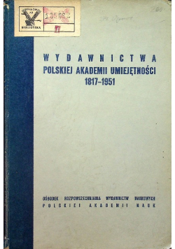 Wydawnictwa Polskiej Akademii Umiejętności  1817 1951