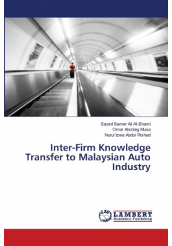 Inter-Firm Knowledge Transfer to Malaysian Auto Industry