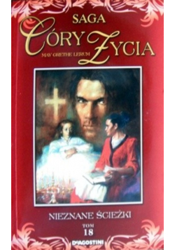 Saga córy życia Tom 18 Nieznane ścieżki