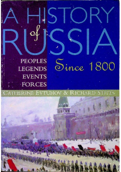 History Of Russia Peoples Legends Events Forces Since 1800