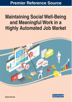Maintaining Social Well-Being and Meaningful Work in a Highly Automated Job Market