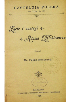 Życie i zasługi Adama Mickiewicza 1898 r.
