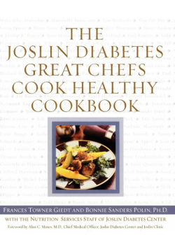 The Joslin Diabetes Great Chefs Cook Healthy Cookbook