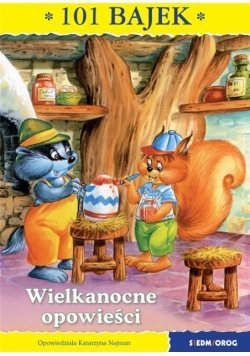 101 bajek. Wielkanocne opowieści