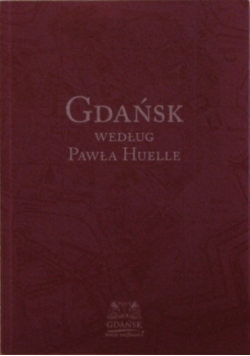 Gdańsk według Pawła Huelle