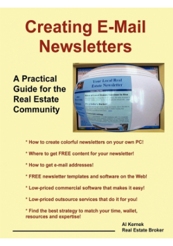 Creating E-mail Newsletters - A Practical Guide for the Real Estate Community