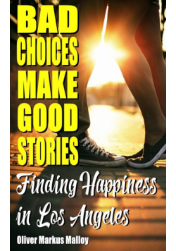 Bad Choices Make Good Stories