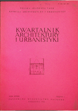 Kwartalnik Architektury i Urbanistyki tom XXXIII zeszyt 2