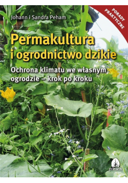 Permakultura i ogrodnictwo dzikie