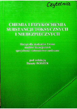 Chemia i fizykochemia substancji toksycznych i niebezpiecznych