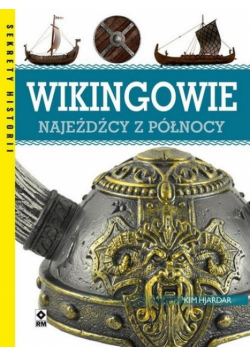 Wikingowie. Najeźdźcy z Północy