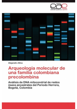 Arqueología molecular de una familia colombiana precolombina