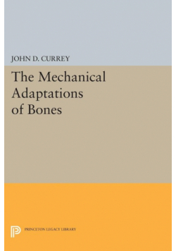 The Mechanical Adaptations of Bones