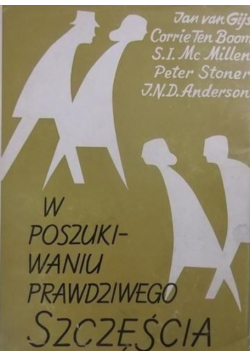 W poszukiwaniu prawdziwego szczęścia