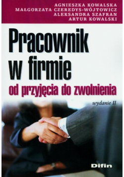 Pracownik w firmie od przyjęcia do zwolnienia