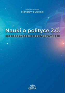 Nauki o polityce 2.0. Kontrowersje i konfrontacje