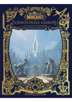 World of Warcraft: Odkrywanie Azeroth....
