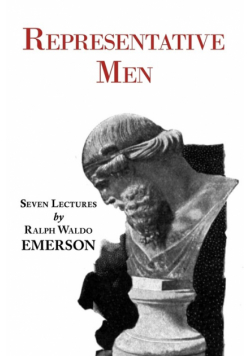 Representative Men - Seven Lectures by Emerson
