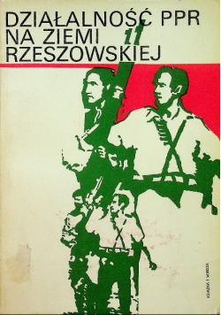 Działalność PPR na Ziemi Rzeszowskiej