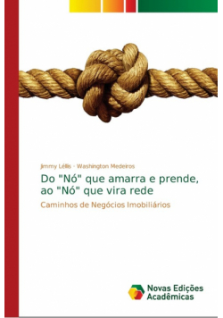 Do "Nó" que amarra e prende, ao "Nó" que vira rede