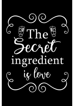 The Secret Ingredient is Love