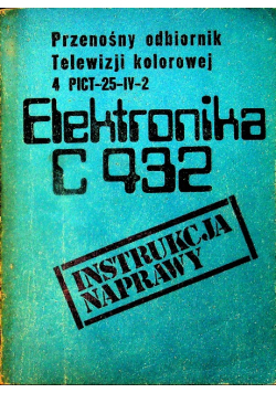 Elektronika C 432 Instrukcja naprawy