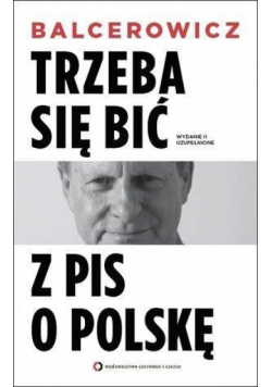 Trzeba się bić z PIS o Polskę w.2016