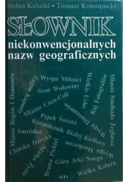 Słownik niekonwencjonalny nazw geograficznych plus dedykacja Komornickiego