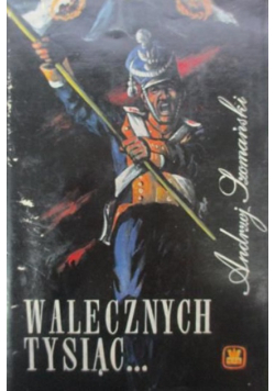 Walecznych tysiąc